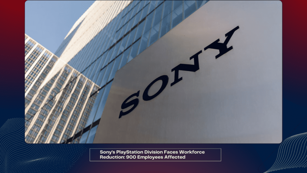 Sony's PlayStation Division Faces Workforce Reduction 900 Employees Affected