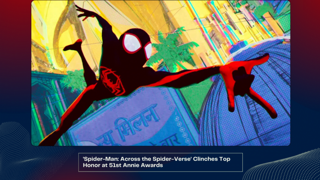 'Spider-Man Across the Spider-Verse' Clinches Top Honor at 51st Annie Awards