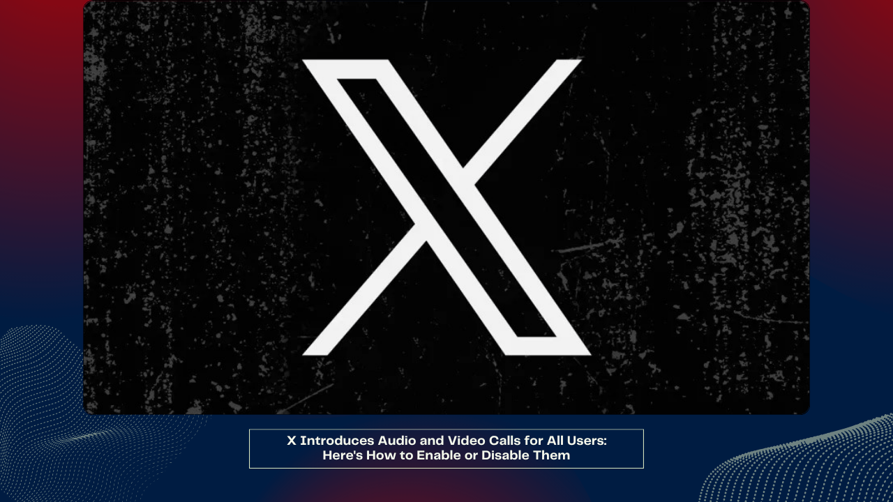 X Introduces Audio and Video Calls for All Users: Here's How to Enable or Disable Them 1 X Introduces Audio and Video Calls for All Users