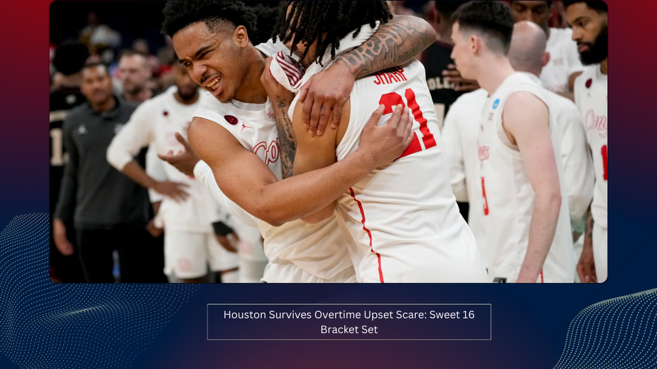 Houston Survives Overtime Upset Scare: Sweet 16 Bracket Set 1 Houston Survives Overtime Upset Scare: Sweet 16 Bracket Set