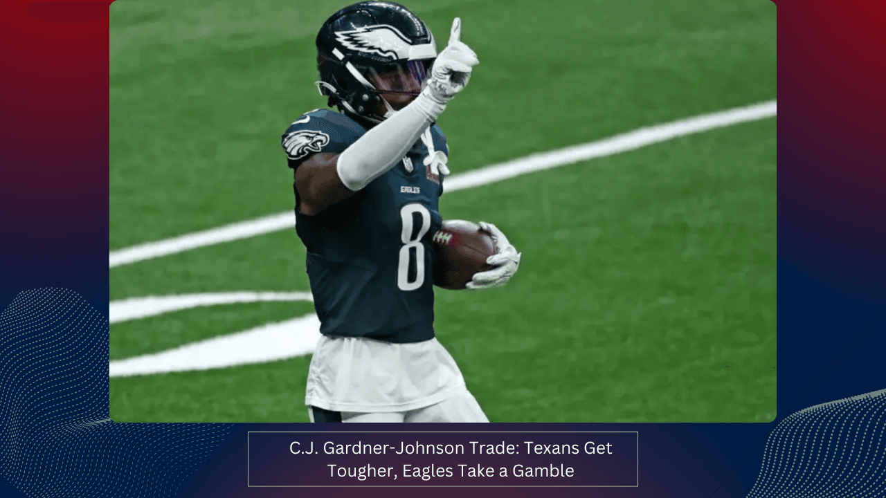 C.J. Gardner-Johnson Trade: Texans Get Tougher, Eagles Take a Gamble